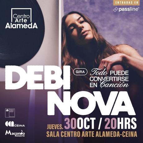 ¡Este jueves 30 de octubre! DEBI NOVA llega con su gira «Todo puede convertirse en canción» a Centro Arte Alameda