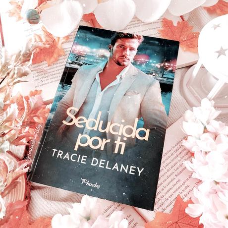 Reseña | Seducida por ti, Tracie Delaney