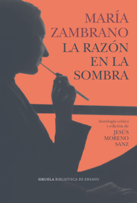 María Zambrano. La razón en la sombra