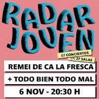 Concierto de Remei de Ca la Fresca y Todo Bien Todo Mal en Sala el Sol de la mano de Radar Joven