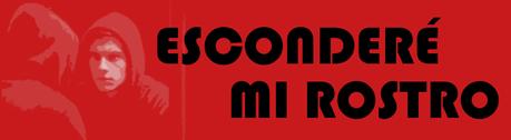 ESCONDERÉ MI ROSTRO