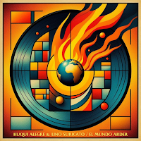 Kuqui Alegre y Lino Suricato estrena El mundo arder como su nuevo single