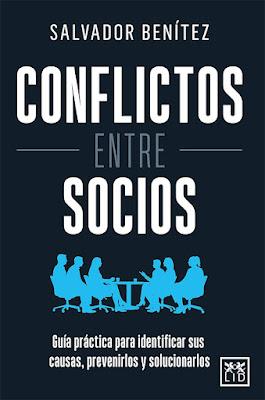 Conflictos entre socios: Guía práctica para identificar sus causas, prevenirlos y solucionarlos