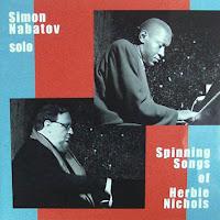 Simon Nabatov: Spinning Songs Of Herbie Nichols (Leo Records, 2012)