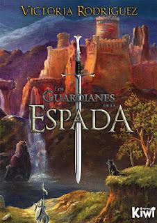 [Novedades Kiwi] Los Guardianes de la Espada de Victoria Rodriguez