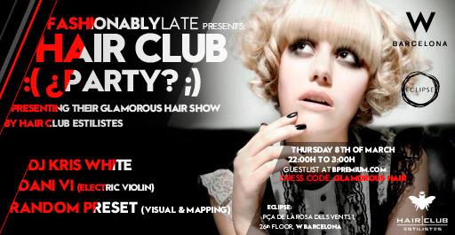 Hair Club Party Fashionably Late + Sorteo