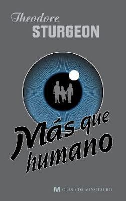 'Más que humano', de Theodore Sturgeon