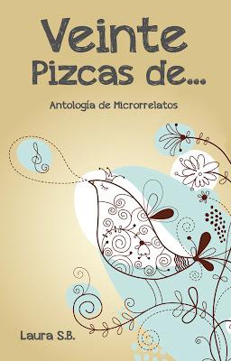 Crítica: Veinte pizcas de... Antología de microrrelatos por Laura SB