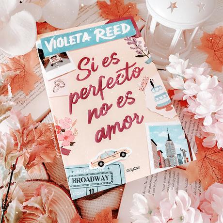 Reseña | Si es perfecto no es amor, Violeta Reed