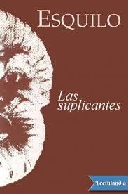 Tragedias de Esquilo (3): Las suplicantes