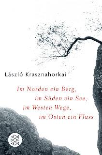 Al Norte la montaña, al Sur el lago, al Oeste el camino, al Este el río, de László Krasznahorkai