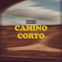 Extraños Pasajeros estrenan Camino Corto como nuevo adelanto de su disco con este videoclip