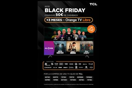 TCL celebra el Black Friday con 50 € de regalo y tres meses de Orange TV Libre