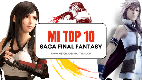 TOP 10 videojuegos de Saga Final Fantasy