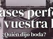 Frases Perfectas para Vuestra Boda