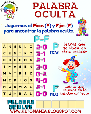 Desafíos matemáticos, Retos matemáticos, Problemas matemáticos, Retos mentales, Retos virales, Juegos mentales, Solo para Genios, Día del Payaso, Día Internacional del Payaso, Matemática Recreativa, MateRecreativa, Clases dinámicas, Clases didácticas, Aprender jugando, Jugando aprendo, Juegos de Palabras, BuscaPalabras, Palabra Oculta, Busca-Palabras, Adivina Adivinador, Adivinanza, Palabra Oculta, Picas y Fijas, BuscaPalabras