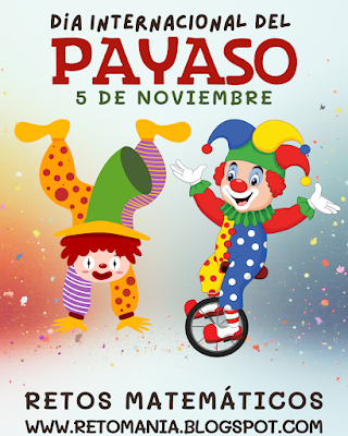 Desafíos matemáticos, Retos matemáticos, Problemas matemáticos, Retos mentales, Retos virales, Juegos mentales, Solo para Genios, Día del Payaso, Día Internacional del Payaso, Matemática Recreativa, MateRecreativa, Clases dinámicas, Clases didácticas, Aprender jugando, Jugando aprendo