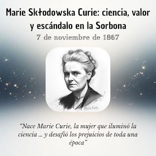 Marie Curie: ciencia, valor y escándalo Marie Curie: ciencia, valor y escándalo