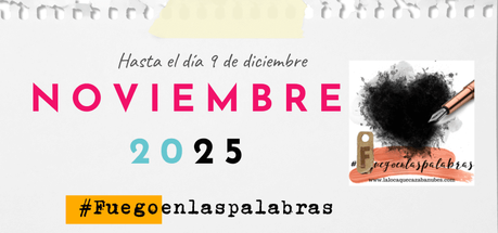 Fuego en las palabras (Noviembre 2025). Reto