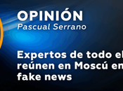 Expertos todo mundo reúnen Moscú Foro sobre fake news