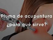 Pluma acupuntura ¿para sirve?