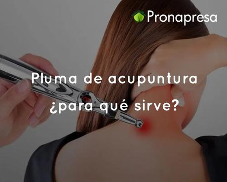Pluma de acupuntura eléctrica: beneficios y usos terapéuticos