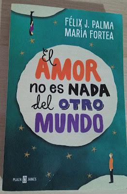 El amor no es nada del otro mundo, de Félix J. Palma y María Fortea