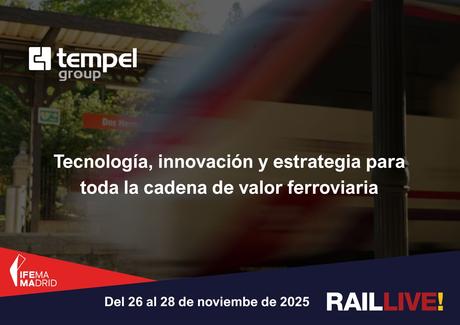 Tempel Group presentará sus soluciones inteligentes para el sector ferroviario en Rail Live 2025 Tempel Group presentará sus soluciones inteligentes para el sector ferroviario en Rail Live 2025