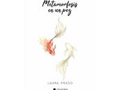 Laura Prado sumerge transformación interior Metamorfosis pez.