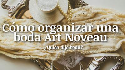 Cómo organizar una boda de estilo Art Noveau