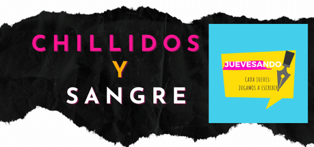 Chillidos y sangre