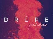 Drûpe: 'peach please'
