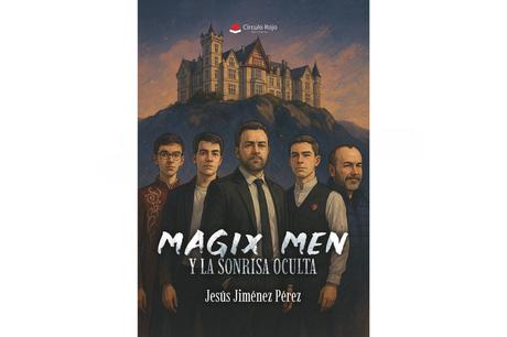 Cuando la magia tiene nombre propio; Jesús Jiménez y los ´Magix Men´ redefinen la novela juvenil con corazón Cuando la magia tiene nombre propio; Jesús Jiménez y los ´Magix Men´ redefinen la novela juvenil con corazón
