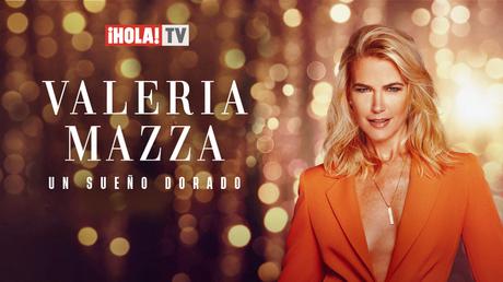 ‘Valeria Mazza, un sueño dorado’ se estrena el domingo 23 de noviembre en ¡HOLA! TV ‘Valeria Mazza, un sueño dorado’ se estrena el domingo 23 de noviembre en ¡HOLA! TV