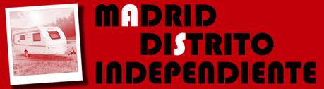 MADRID: DISTRITO INDEPENDIENTE