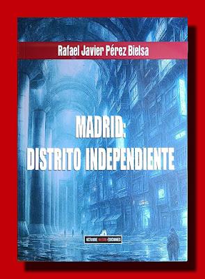 MADRID: DISTRITO INDEPENDIENTE