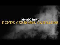 Siesta Inuit lanza video lyric de Donde Cerrojos, Candados
