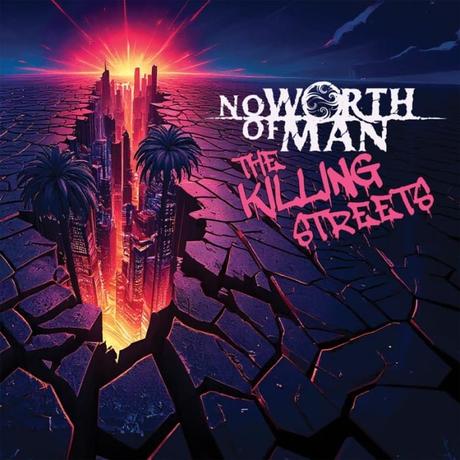 No Worth Of Man anuncia su álbum debut, «The Killing Streets» y firma con Brutal Records