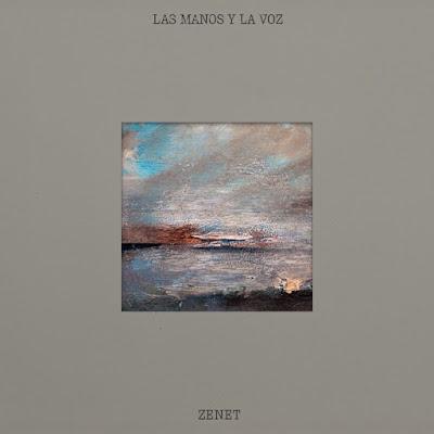 ZENET: 'LAS MANOS Y LA VOZ'