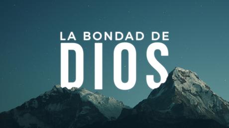 LA BONDAD DE DIOS