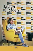 Bajarse al Moro. Conversaciones con Un Pingüino en mi Ascensor