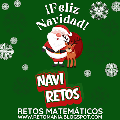 Navidad, MateNavidad, NaviRetos, Matemáticas y Navidad, Desafíos matemáticos, Retos matemáticos, Problemas matemáticos, Retos virales, Juegos mentales, Juegos virales, Post virales, Retos mentales, Adivinanzas, Acertijos, Jeroglíficos, Palabra Oculta, Juegos de Palabras, Solo para Genios, Retos Solo para Genios