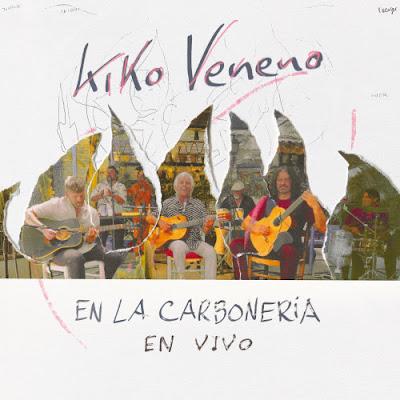 KIKO VENENO: 'EN LA CARBONERÍA EN VIVO' KIKO VENENO: 'EN LA CARBONERÍA EN VIVO'