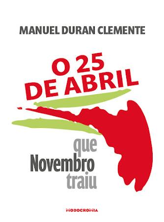O 25 de Abril que Novembro traiu (El 25 de Abril que Novi...
