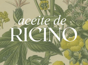 Beneficios aceite ricino: ingrediente perfecto para piel cabello