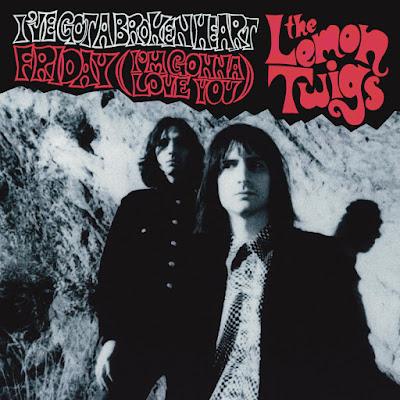 The Lemon Twigs - I've got a broken heart/Friday (I'm gonna love you) (2025)