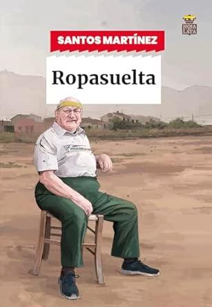 “Ropasuelta”, de Santos Martínez: la sátira murciana que convierte Fuente Librilla en un espejo incómodo de la España rural