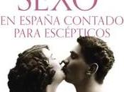 «Amor sexo España contado para escépticos», Juan Eslava Galán