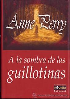 'A la sombra de las guillotinas', de Anne Perry