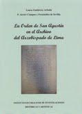 La Orden de San Agustín en el Archivo del Arzobispado de Lima. Nuevo libro publicado en España por el P. Javier Campos y Laura Gutiérrez Arbulú